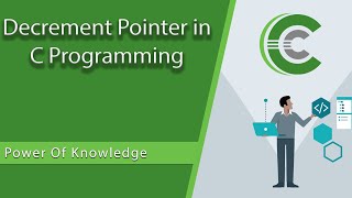 Decrement Pointers In C Programming (Hindi)