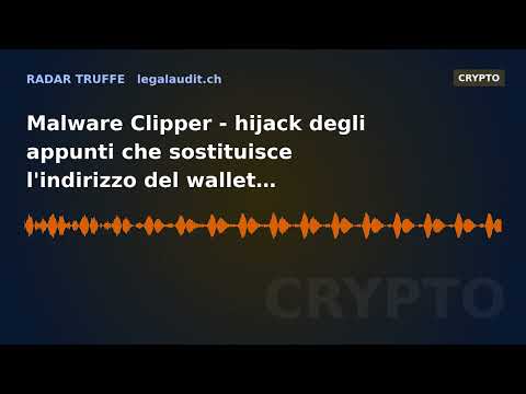 Malware Clipper — hijack degli appunti che sostituisce l'indirizzo del wallet