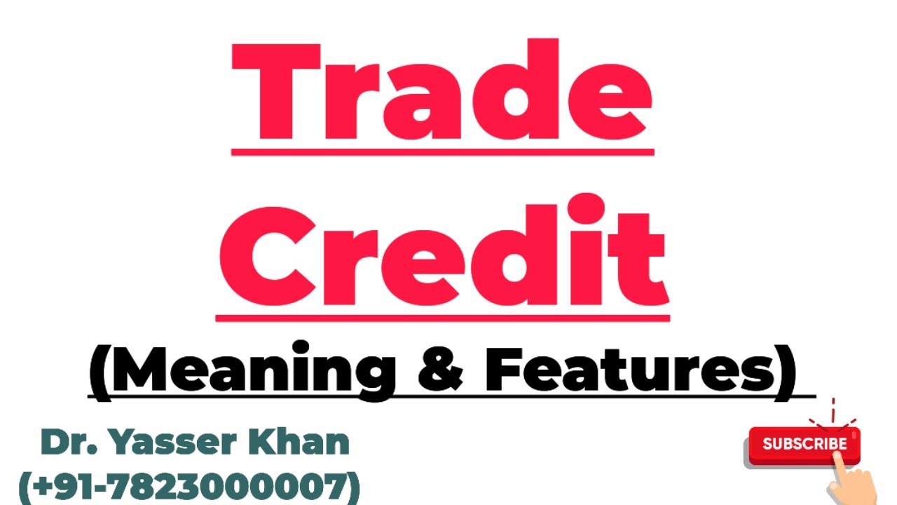 Trade Credit Meaning Of Trade Credit Features Of Trade Credit trade-credit-meaning-of-trade-credit-features-of-trade-credit