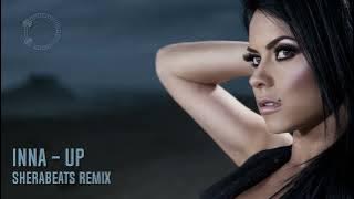 Inna - Up (SHERABEATS REMIX) LION MUSIC CHANEL