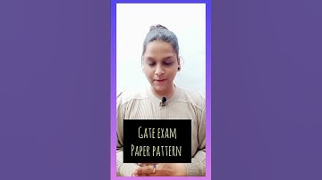 ✨GATE EXAM Paper Pattern 📋| Shraddha Goyal