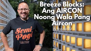 Ventilation Blocks: Ang aircon noong wala pang aircon