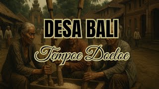 NO SENSOR DESA BALI JAMAN HINDIA BELANDA TEMPOE DOELOE #dokumenter