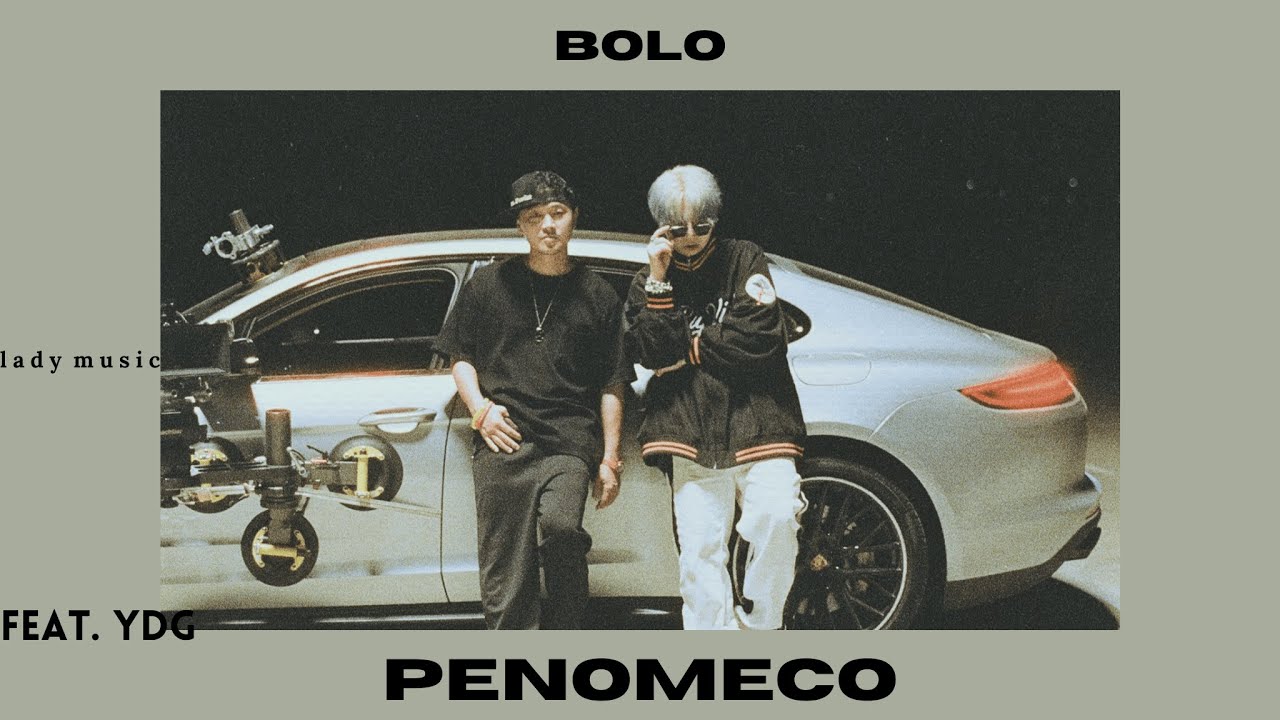 PENOMECO - Bolo (feat. YDG) (vocals)