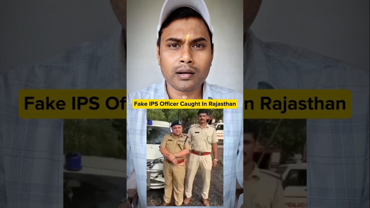 Fake IPS Officer Caught by Rajsthan police 