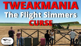 Flight Simmers Curse | Tweakmania \& ATGANI Syndrome | Have you fallen into the trap?