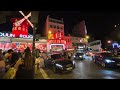 4K FRANCE | MOULIN ROUGE STREET WALKING