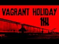 Vagrant Holiday V - Train Hopping