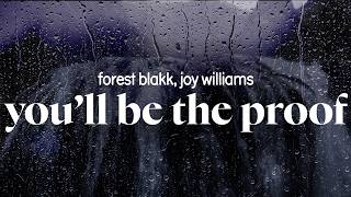 forest blakk, joy williams - you'll be the proof (lyrics)