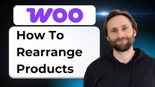 How to Rearrange Products in WooCommerce [2026 Guide]