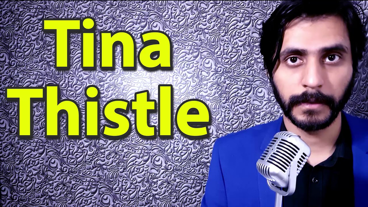 How To Pronounce Tina Thistle