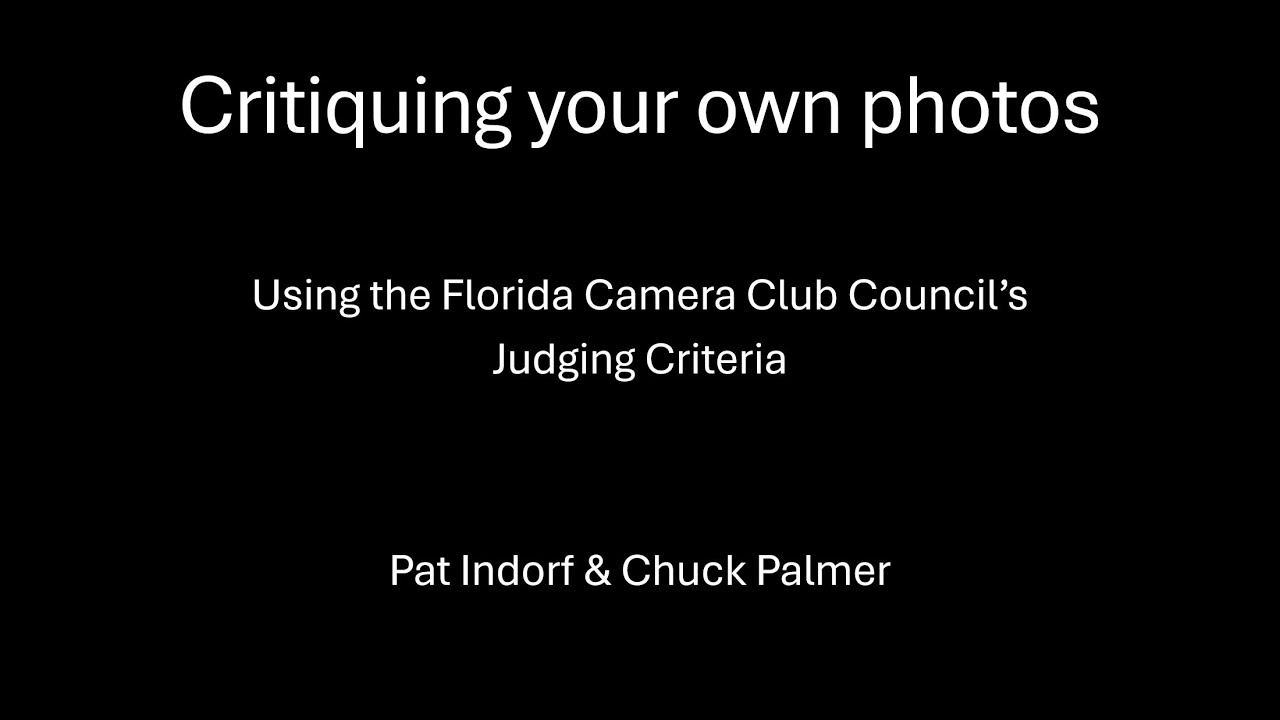 Critiquing your own photos by Pat Indorf and Chuck Palmer