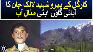 The native village of Kargil hero Shaheed Lalak Jan is an example of beauty - Aaj News