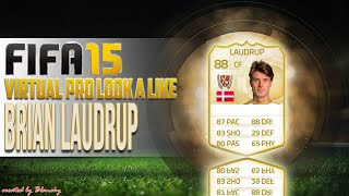 FIFA15 VIRTUAL PRO LOOK A LIKE | BRIAN LAUDRUP
