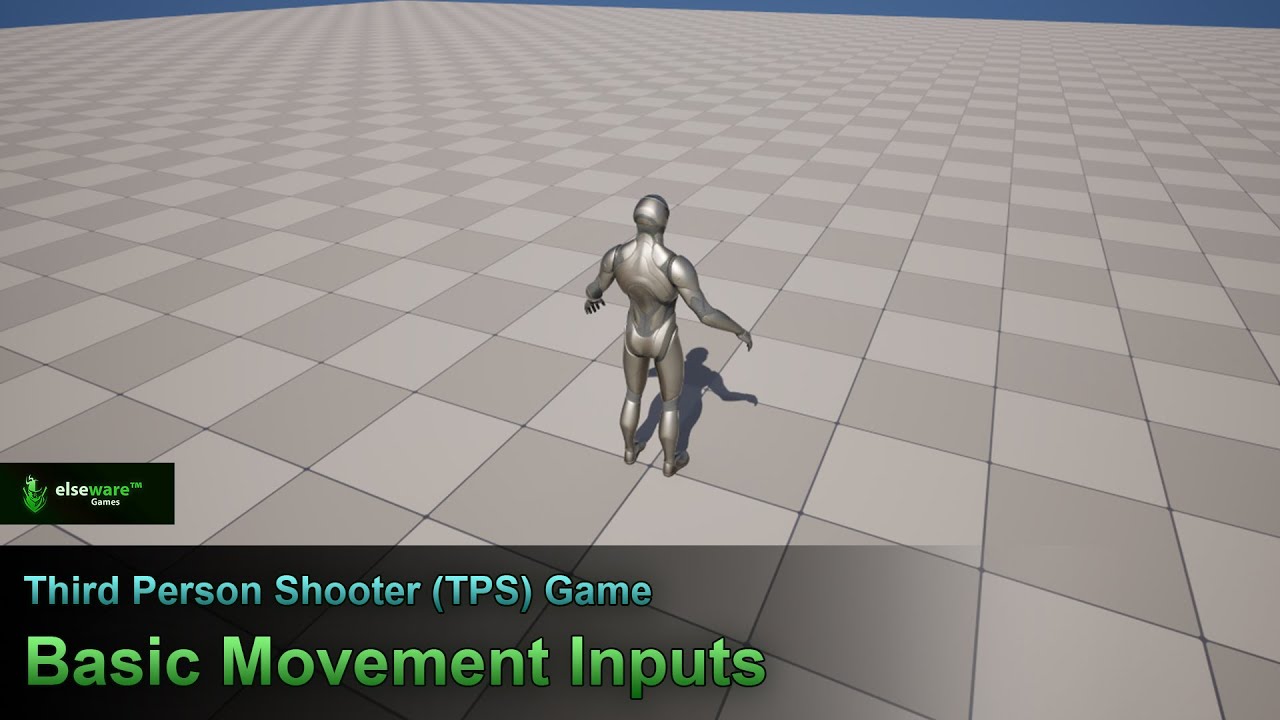 Unreal Engine | Third Person Shooter (TPS) Game - #3 Basic Movement ...