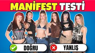 Manifest Doğru/Yanlış Testi Mani̇fest Grubunu Ne Kadar Tanıyorsun Manifest Testi