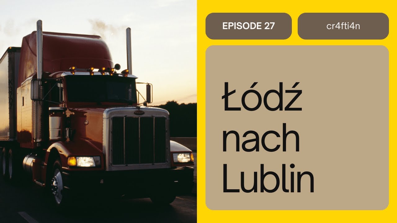 🚚 Euro Truck Simulator 2 – Folge 27: Von Łódź nach Lublin | cr4fti4n