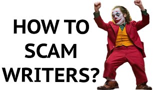 HOW TO SCAM WRITERS ππ