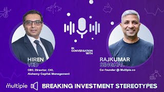 Breaking Investment Stereotypes with Hiren Ved - CEO & Director, Alchemy Capital Management