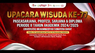 SESI 2 - UPACARA WISUDA KE-77 TAHUN AKADEMIK 2024/2025 UM SUMBAR SABTU 1 NOVEMBER 2025 SESI 2 - UPACARA WISUDA KE-77 TAHUN AKADEMIK 2024/2025 UM SUMBAR SABTU 1 NOVEMBER 2025