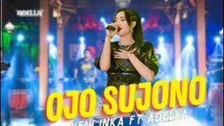 OJO SUJONO || YENI INKA TERBARU 2022