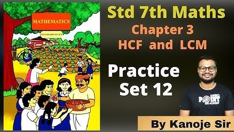 Practice Set 12, HCF and LCM, Class 7 Math, Student point academy, Maharashtra State Board