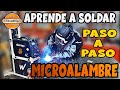 ✅Como APRENDER a SOLDAR 👨🏻‍🏭Con MICROALAMBRE Para PRINCIPIANTES || TEORÍA y PRÁCTICA BASICA ✅