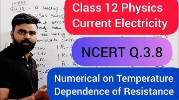 Q4 Numerical on Effect Of Temperature On Resistance | Current Electricity 16 | Class12 Physics Ch-3