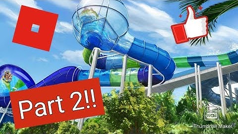 How To Build A Water Slide In ROBLOX Part 2  *UPDATED!*