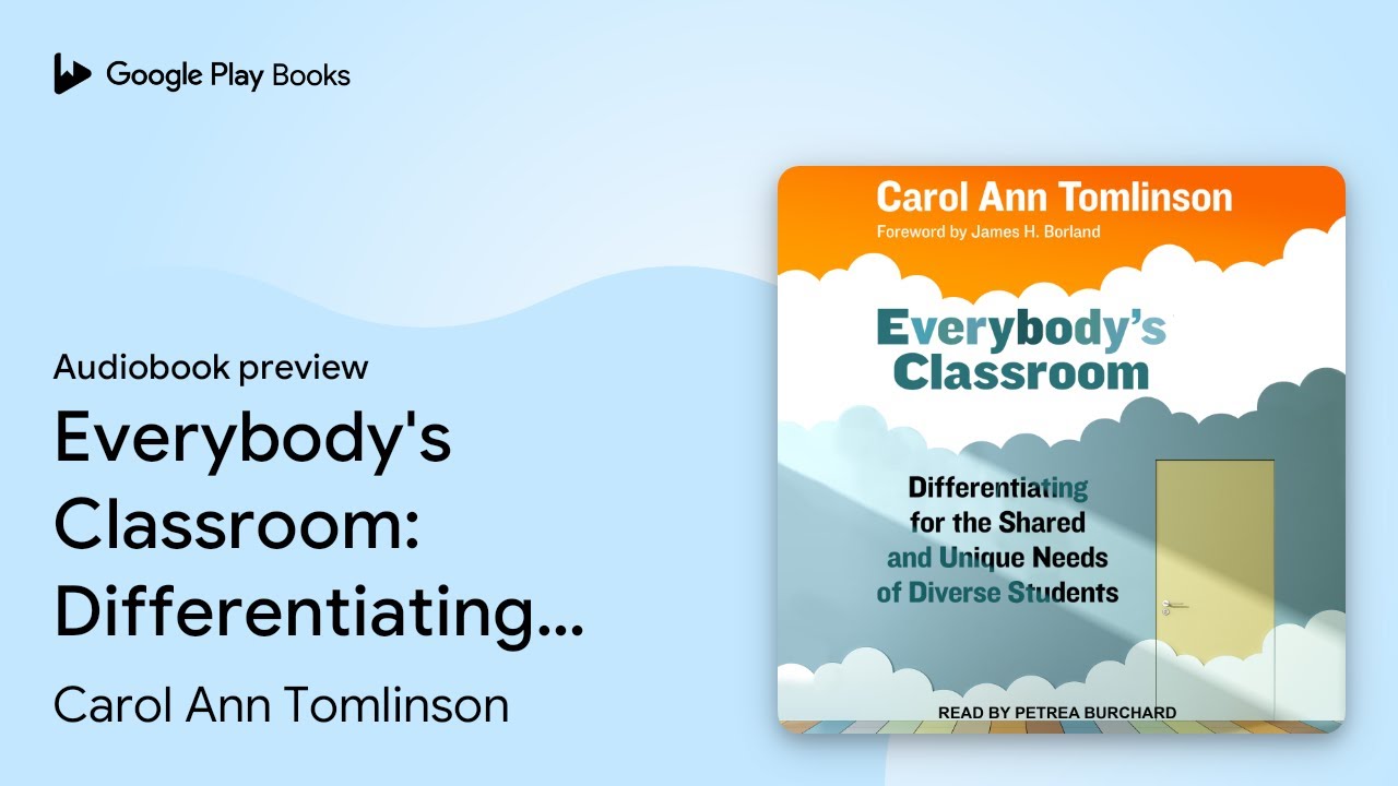 Everybody's Classroom: Differentiating for the… by Carol Ann Tomlinson ...