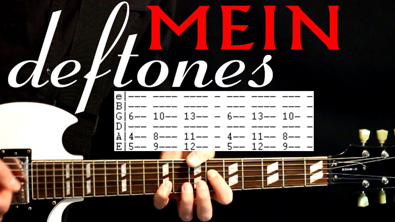Deftones Mein Guitar Lesson / Guitar Tabs / Guitar Tutorial / Guitar