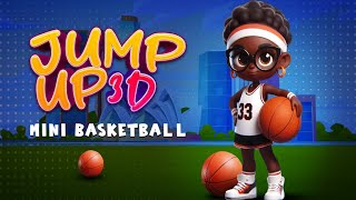 Jump Up 3D: Mini Basketball Gameplay