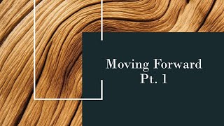 Moving Forward - Lesson 1