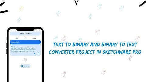 Text to Binary and Binary to Text Converter Project In Sketchware Pro #fastersoftwaredeveloper
