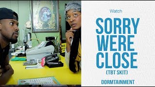 Sorry Were Closed Dt Throwback Skit
