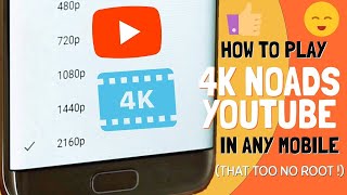 Enable 4K & 2K Videos on Youtube in any Android Device | No Ads - Picture in Picture| 2020 No Root