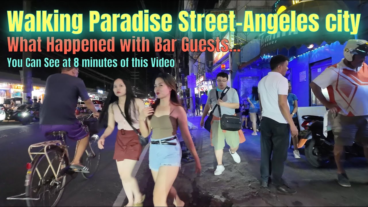 What happened to bar guests ? You Can See at 8 minutes. Friday Night Tour. Walking Street, Angeles.
