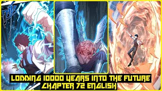 LOGGING 10000 YEARS INTO THE FUTURE CHAPTER 72 ENGLISH