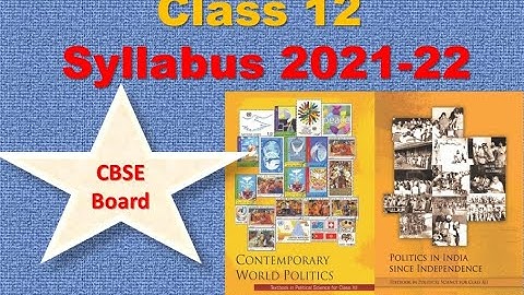 Class 12 Syllabus 2021-22 | Political Science Detailed Explanation of Syllabus| CBSE Class 12