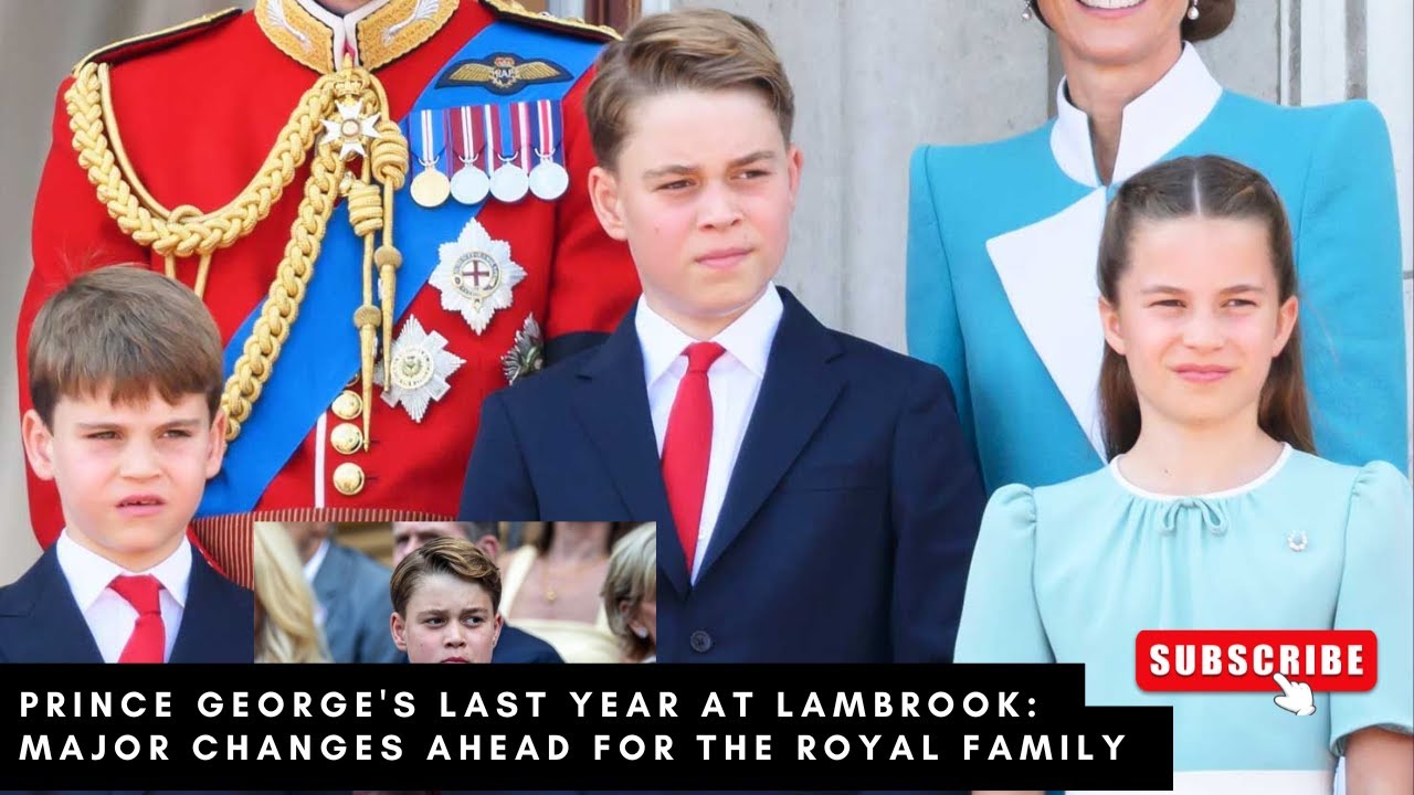 Prince Georges Last Year at Lambrook Major Changes