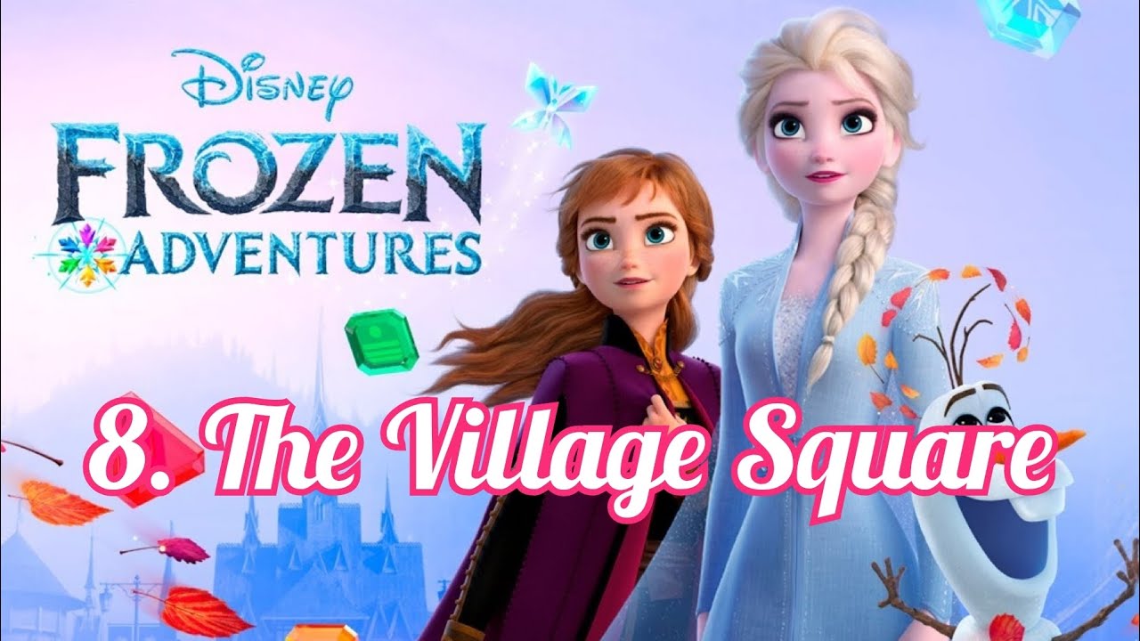 Disney Frozen Adventure - 8. The Village Square