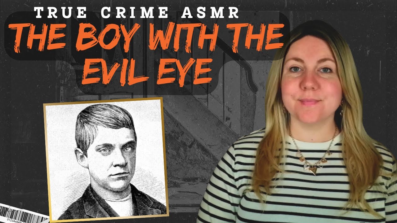 True crime ASMR | The Boy with the Evil Eye: America’s Youngest Killer