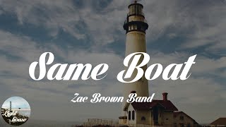 Zac Brown Band - Same Boat (Lyrics)