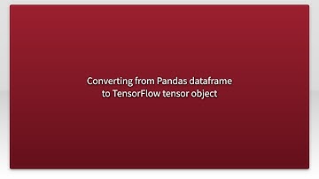 Converting from Pandas dataframe to TensorFlow tensor object
