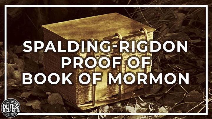 Spalding-Rigdon theory proves the Book of Mormon i...