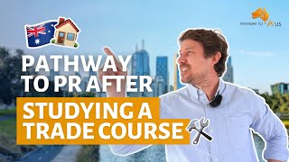 Pathway to PR after Studying a Trade Course