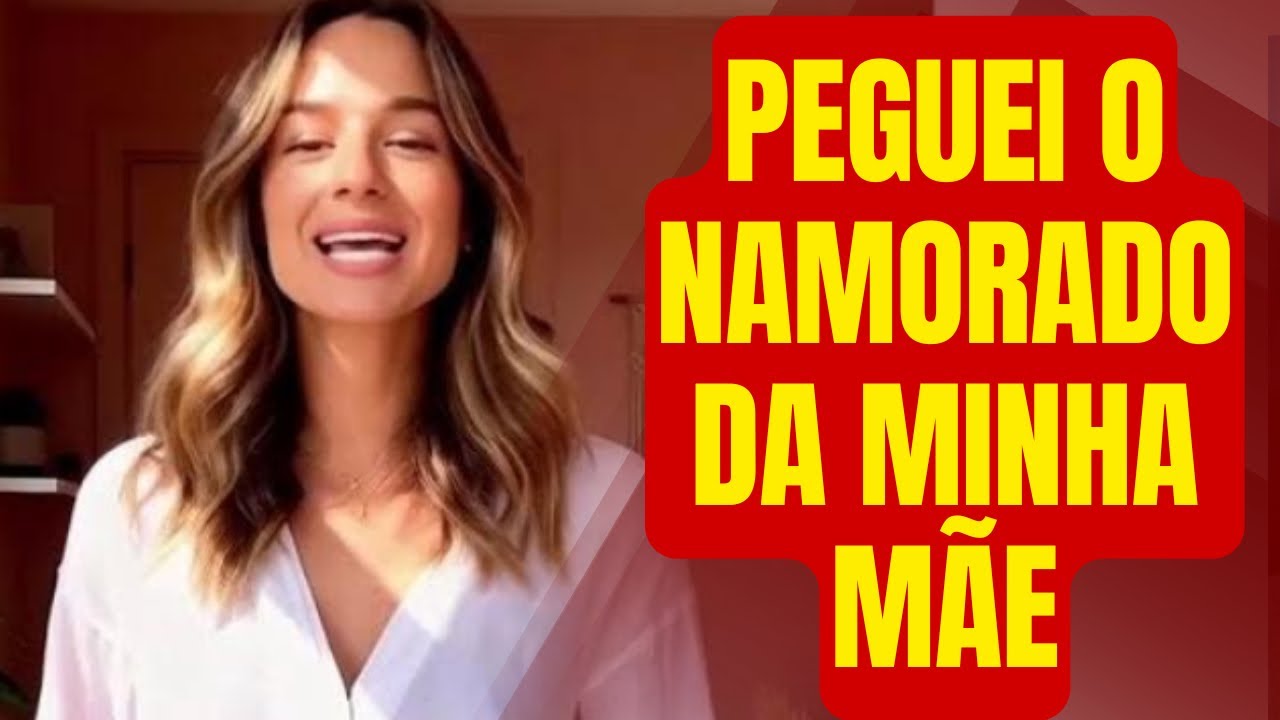 CONFISSÕES REAIS: Namorado da minha mãe 