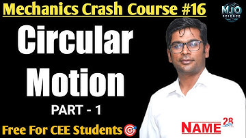 Circular motion Lec-1 | {#Mechanics -16} Crash Course by Ram Tiwari Sir |CEE#Physics #mechanics