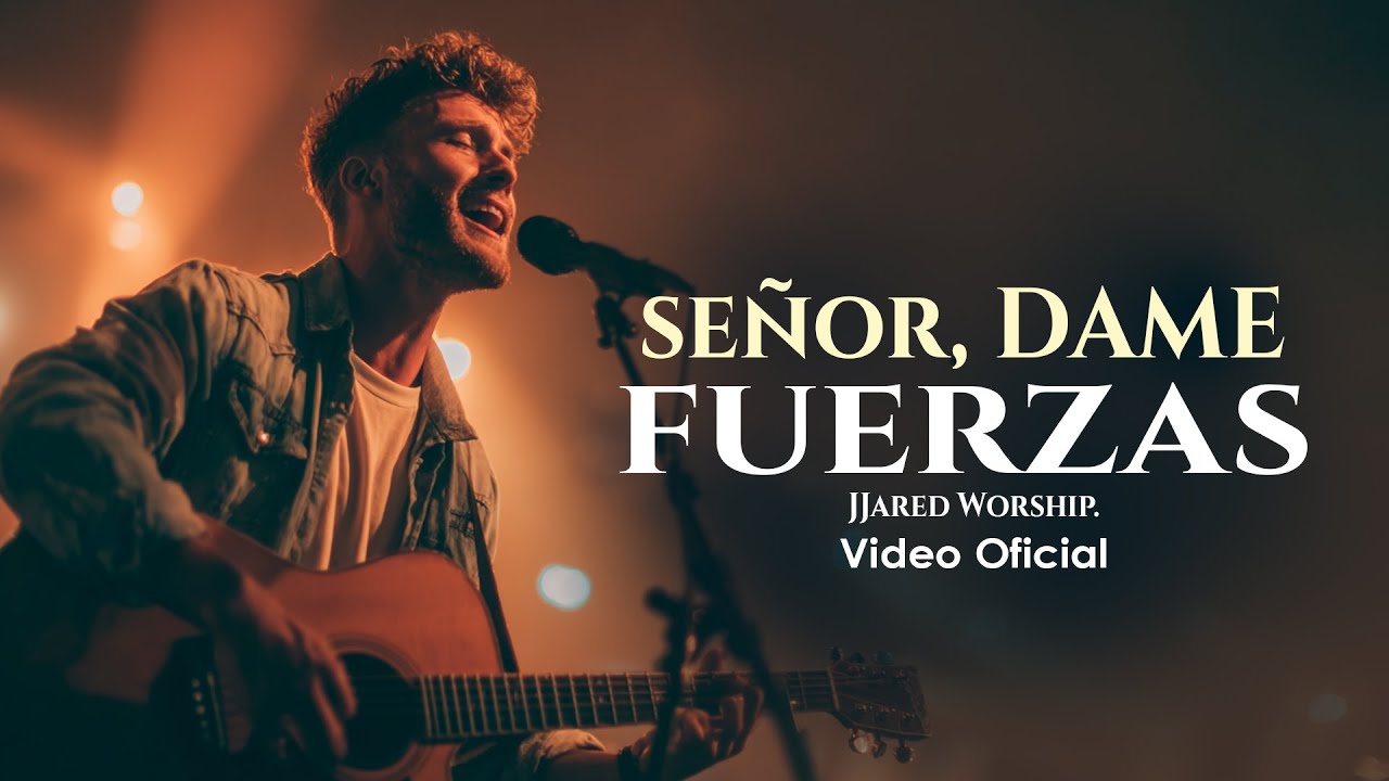 Dame Fuerzas Señor, Para Pasar Estas pruebas | JJared Worship.