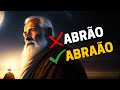 POR QUE DEUS MUDOU O NOME DE ABRÃO PARA ABRAÃO? SIGNIFICADO DO NOME ABRAÃO